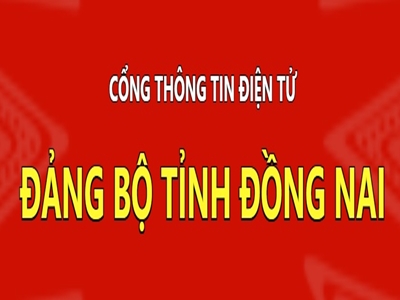 Cổng thông tin điện tử Đảng bộ tỉnh Đồng Nai